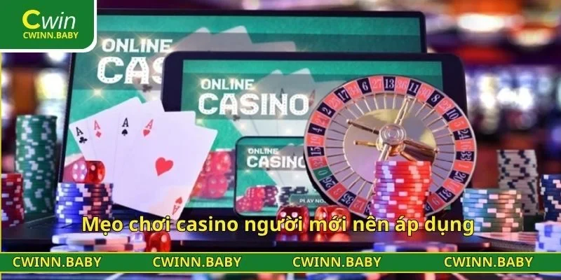 Mẹo chơi casino người mới nên áp dụng